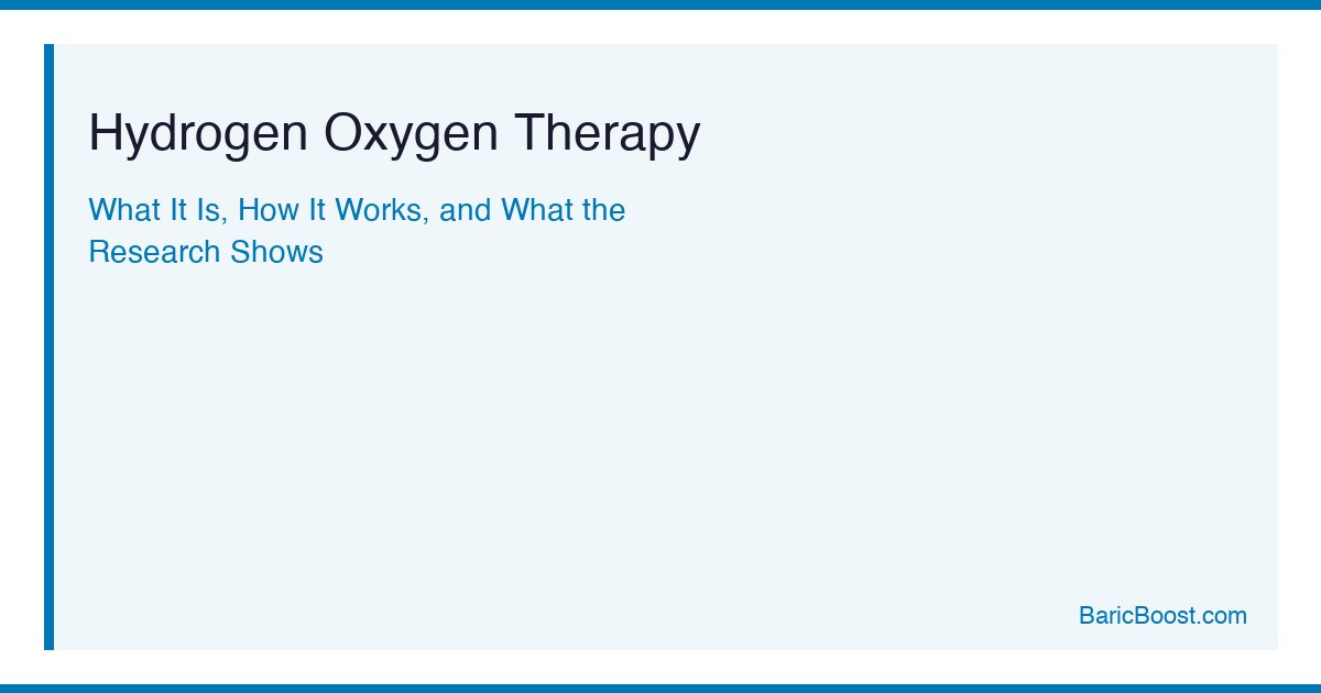 Hydrogen Oxygen Therapy - BaricBoost Guide