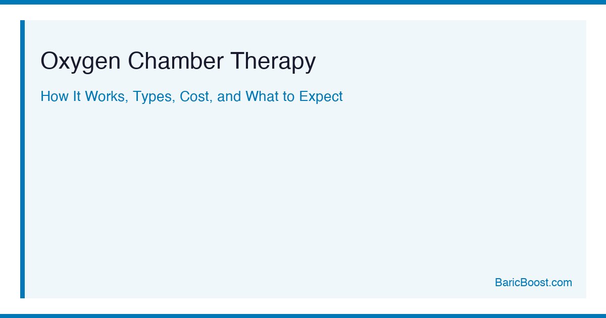 Oxygen Chamber Therapy - BaricBoost Guide