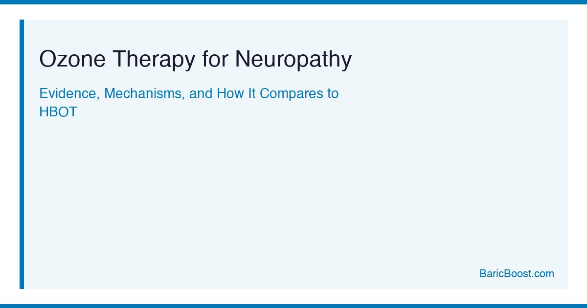 Ozone Therapy For Neuropathy - BaricBoost Guide